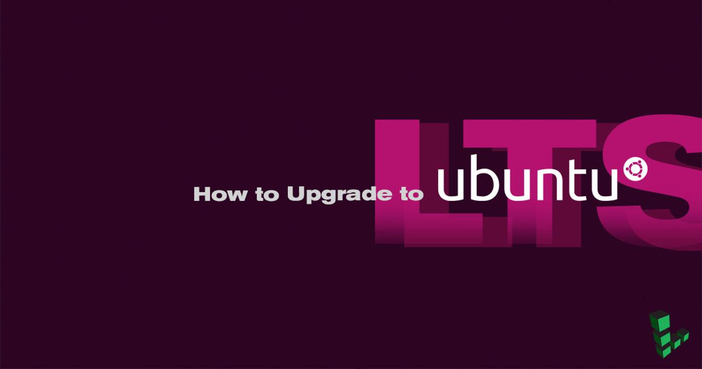 How to Upgrade to Ubuntu 14.04 LTS How to Upgrade to Ubuntu 14.04 LTS