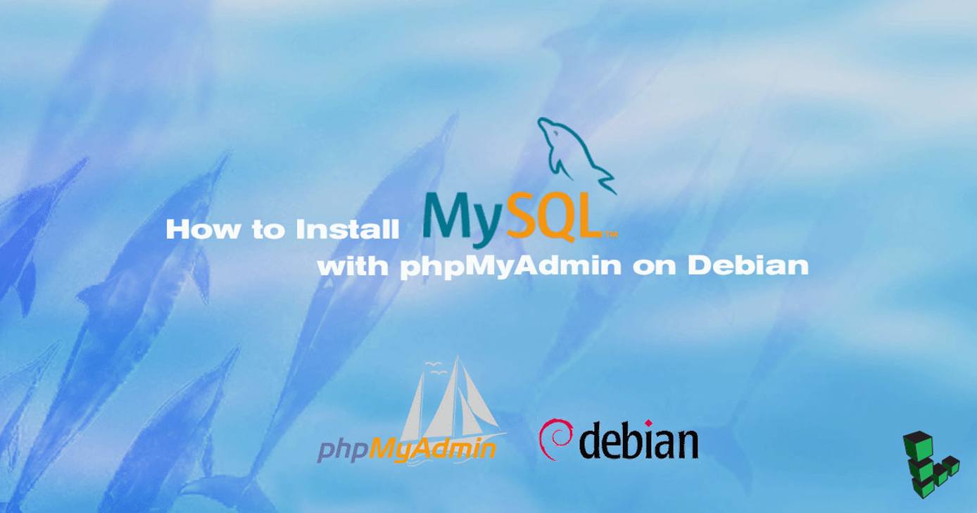 Install MySQL with phpMyAdmin on Debian Install MySQL with phpMyAdmin on Debian