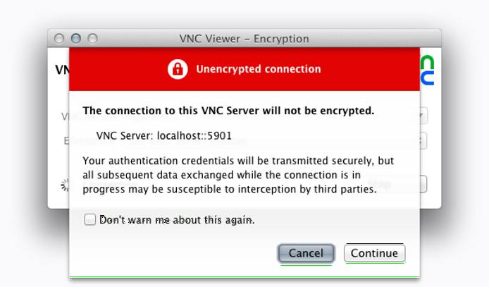 VNC Security Warning. VNC Security Warning.