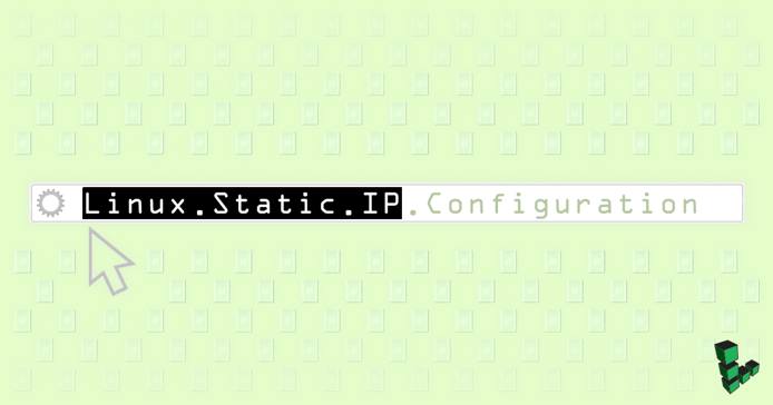Linux Static IP Configuration Linux Static IP Configuration