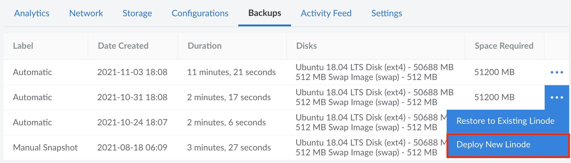Click on the ellipsis menu icon to restore to a new Linode Click on the ellipsis menu icon to restore to a new Linode